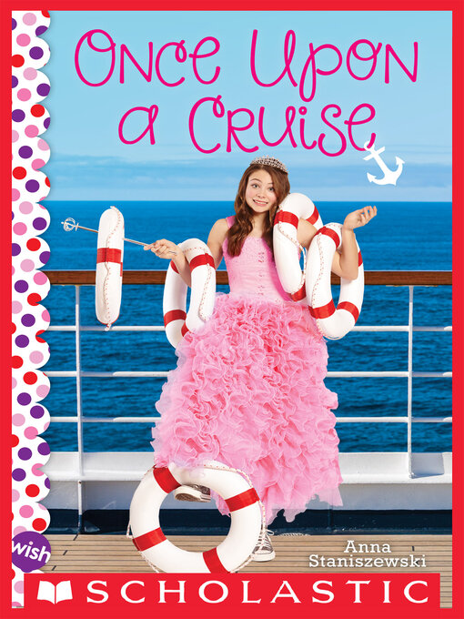 Title details for Once Upon a Cruise by Anna Staniszewski - Available